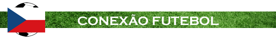 CONEXÃO FUTEBOL - REPÚBLICA TCHECA