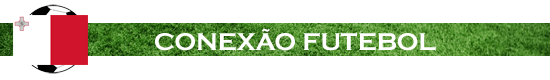 CONEXÃO FUTEBOL - MALTA
