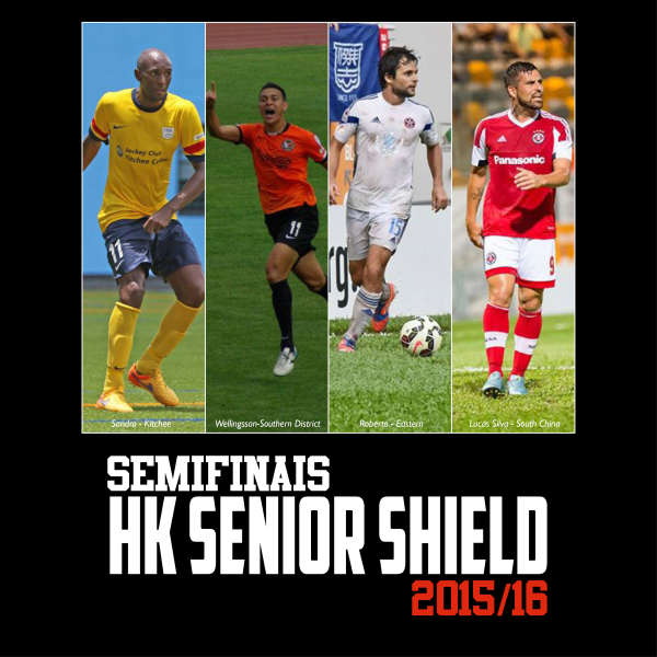 HK SENIOR SHIELD - SEMIFINAIS