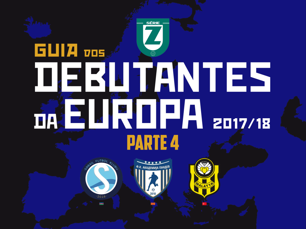Guia dos Debutantes da Europa 2017/18 – Parte&nbsp;4