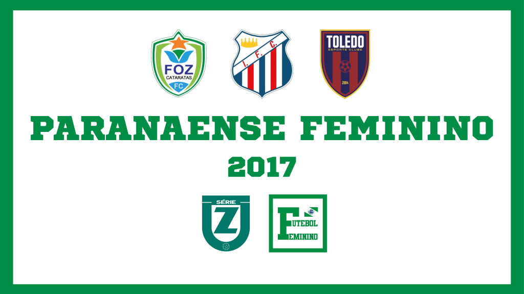 Paranaense Feminino 2017: os clubes, o formato e as&nbsp;datas