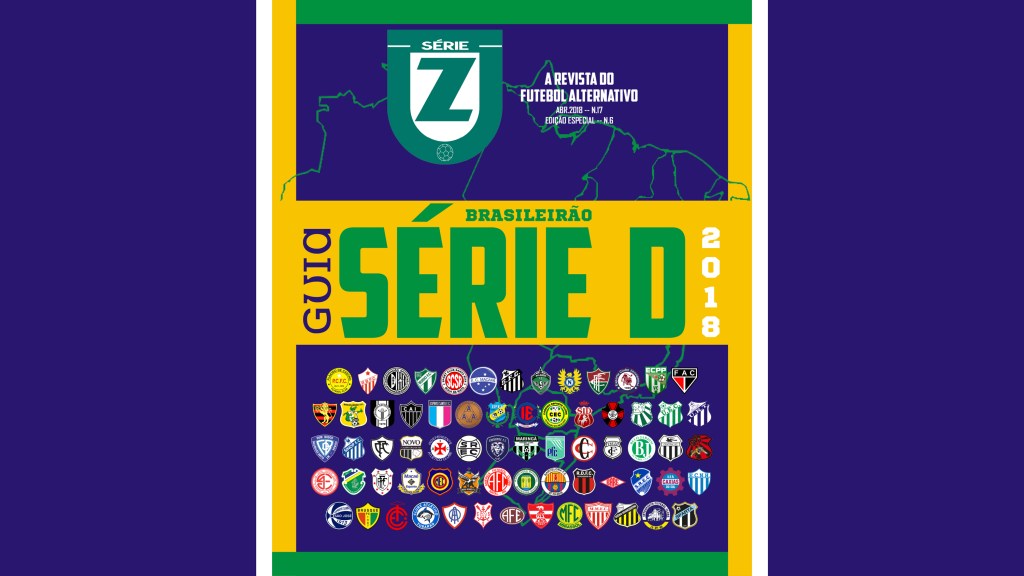 Guia da Série D 2018 – Revista Série Z&nbsp;#17