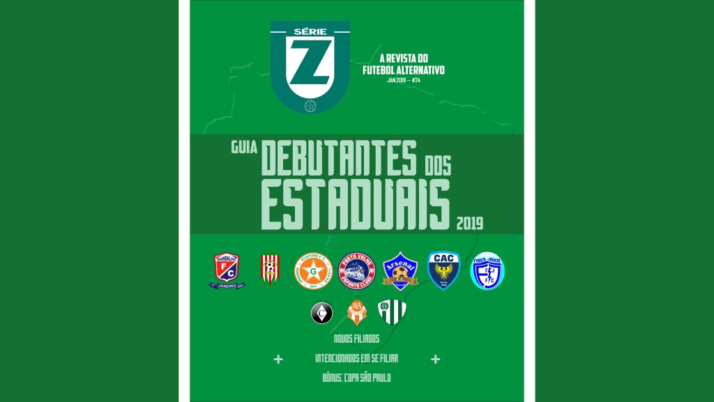 Guia Debutantes dos Estaduais 2019 – Revista Série Z&nbsp;#24