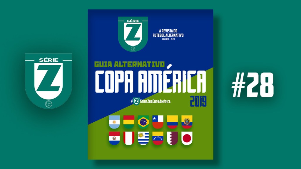 Guia Alternativo da Copa América 2019 – Revista Série Z&nbsp;#28