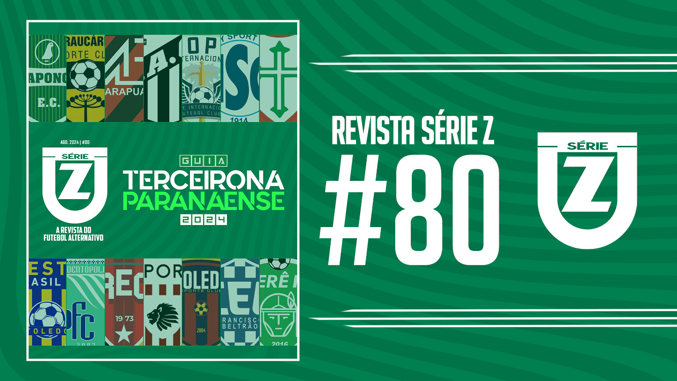 Guia da Terceirona Paranaense 2024 | Revista Série Z #80