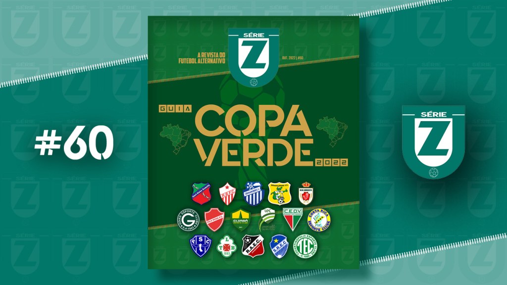 Revista Série Z #60 | Guia da Copa Verde 2022