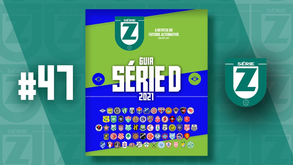 Revista Série Z #47 | Guia da Série D 2021