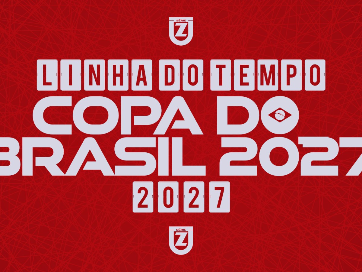 A linha do tempo de classificação à Copa do Brasil&nbsp;2027