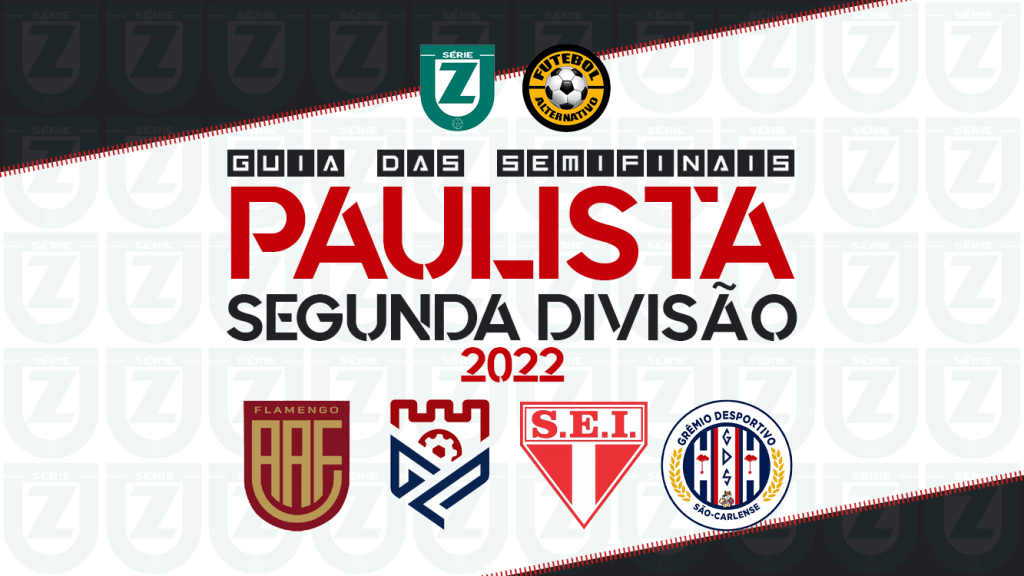 Guia das semifinais do Paulista da Segunda Divisão&nbsp;2022