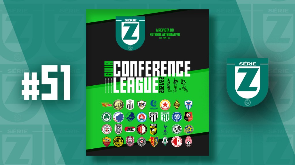Revista Série Z #51 | Guia da Conference League 2021/22